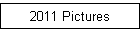 2011 Pictures