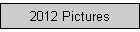 2012 Pictures